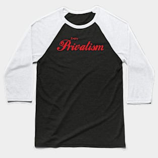 ENJOY PRIVATISM Baseball T-Shirt